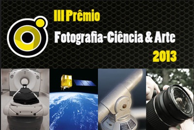 III Prêmio de Fotografia Ciência e Arte 2013