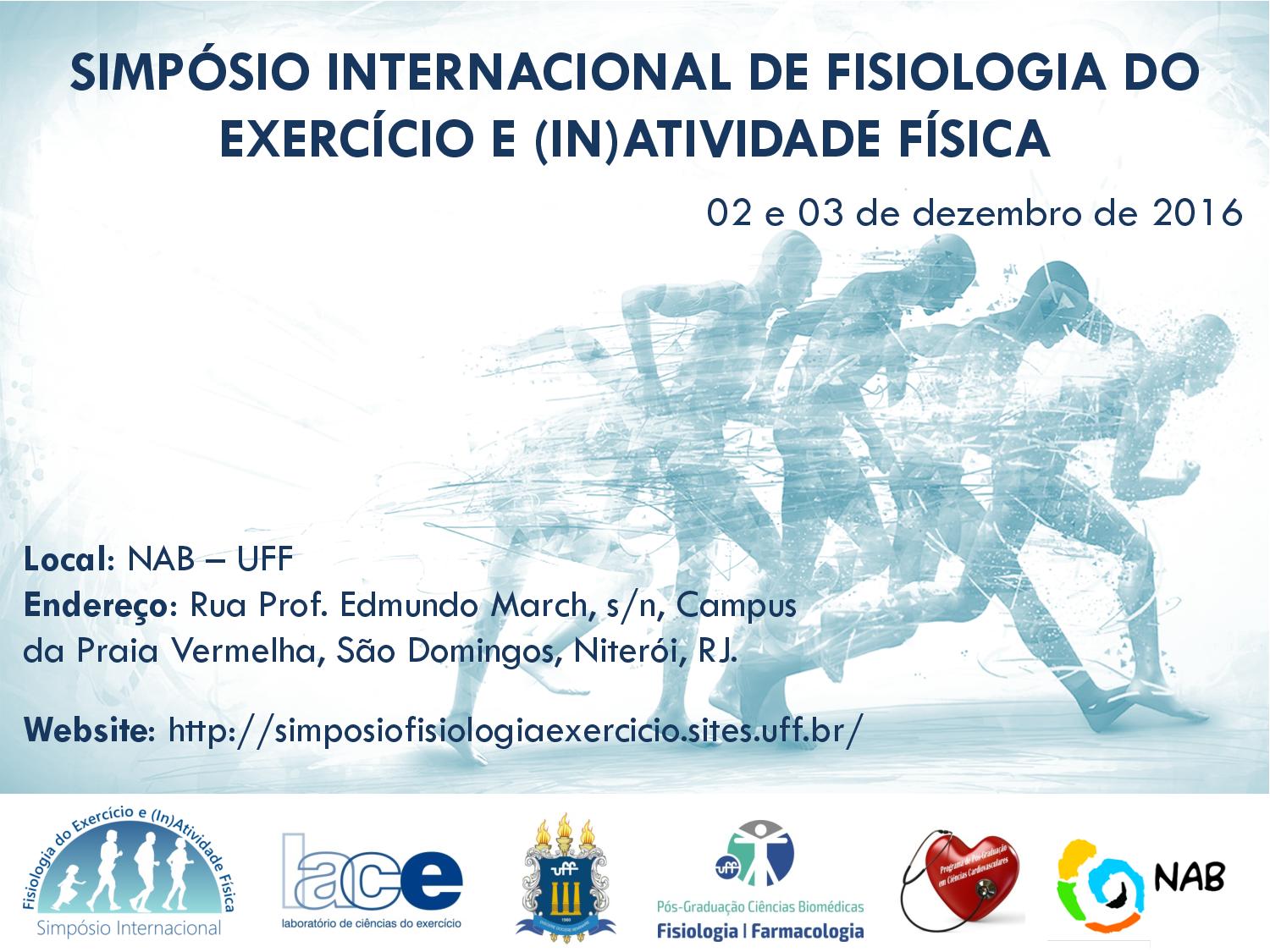 I SIMPÓSIO INTERNACIONAL DE FISIOLOGIA DO EXERCÍCIO E (IN)ATIVIDADE FÍSICA e II ENCONTRO CIENTÍFICO DO PROGRAMA DE PÓS-GRADUAÇÃO EM CIÊNCIAS BIOMÉDICAS