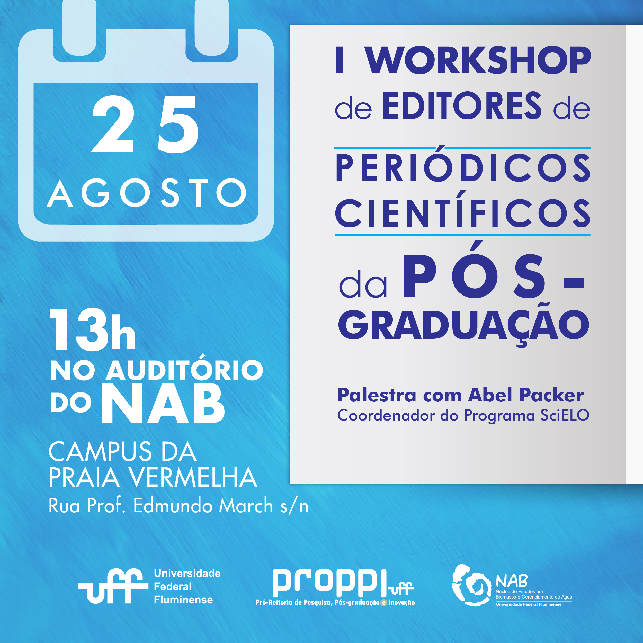 I Workshop de Editores de Periódicos Científicos da Pós-Graduação – 25 de agosto – 13h – NAB