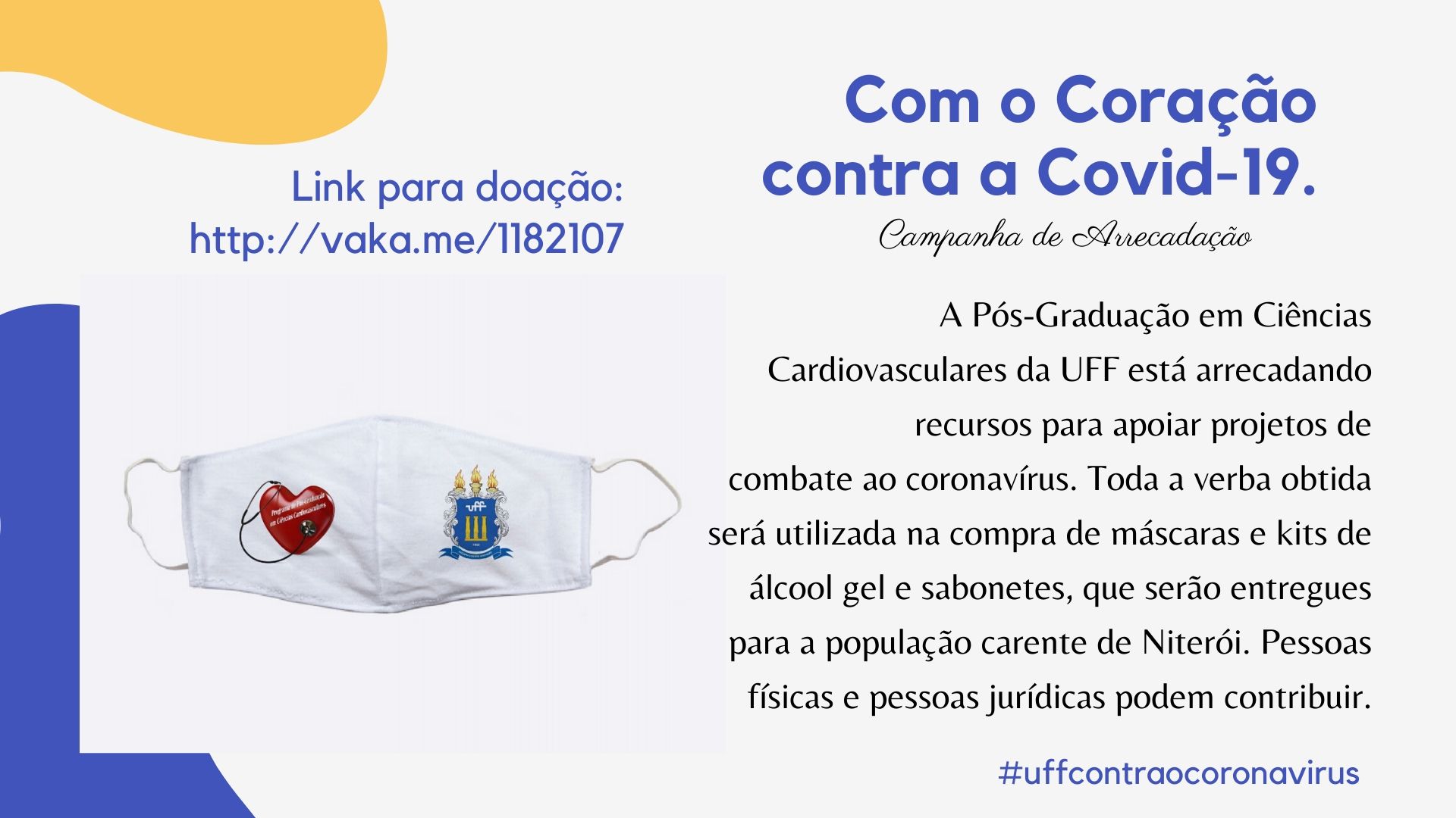 Campanha de arrecadação da PGCCV: Com o Coração contra a Covid-19 – Campanha encerrada em 07/07/2020.