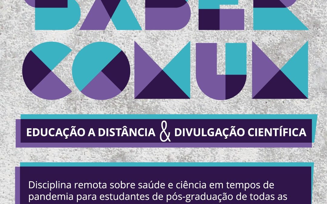 Saber Comum | Disciplina “Saúde e Ciência em tempos de pandemia”. Inscrições abertas até o dia 27/6.