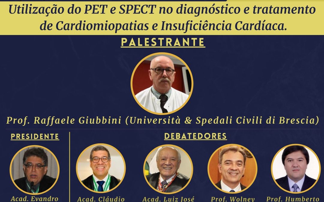 SESSÃO ACAMERJ-UFF: Utilização do PET e SPECT no diagnóstico e tratamento de Cardiomiopatias e Insuficiência Cardíaca – 25/05/2021, às 7h30.