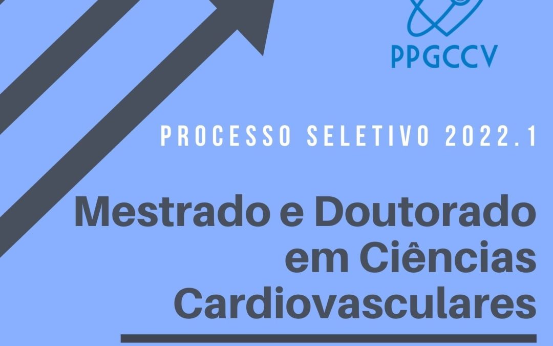 Resultado da final da seleção 2022/1 para o Mestrado e Doutorado em Ciências Cardiovasculares.